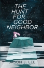 The Hunt for Good Neighbor Cover Image