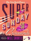 The New York Times Super Sunday Crosswords Volume 9: 50 Sunday Puzzles By The New York Times, Will Shortz (Editor) Cover Image