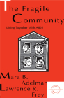 The Fragile Community: Living Together With Aids By Mara B. Adelman, Larry R. Frey Cover Image