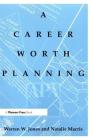 A Career Worth Planning By Warren Jones, Natalie Macris Cover Image