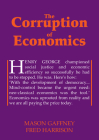 The Corruption of Economics (Georgist Paradigm series) By Mason Gaffney, Fred Harrison Cover Image