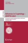 Advances in Cryptology - Crypto 2021: 41st Annual International Cryptology Conference, Crypto 2021, Virtual Event, August 16-20, 2021, Proceedings, Pa By Tal Malkin (Editor), Chris Peikert (Editor) Cover Image