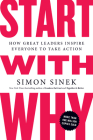 Start with Why: How Great Leaders Inspire Everyone to Take Action Cover Image