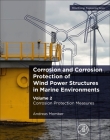 Corrosion and Corrosion Protection of Wind Power Structures in Marine Environments: Volume 2: Corrosion Protection Measures By Andreas Momber Cover Image