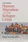 Human Migration and the Refugee Crisis: Origins and Global Impact Cover Image