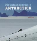 Mountaineering in Antarctica: Climbing in the Frozen South By Damien Gildea Cover Image