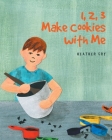 1, 2, 3 Make Cookies with Me Cover Image
