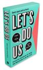 Let's Do Us: Interactive Guidebooks for Taking Your Relationship to the Next Level By Charly Ligety, Les Starck Cover Image