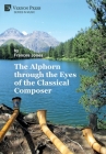 The Alphorn through the Eyes of the Classical Composer (B&W) (Music) By Frances Jones Cover Image