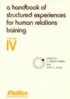 A Handbook of Structured Experiences for Human Relations Training, Volume 4 By J. William Pfeiffer (Editor), John E. Jones (Editor) Cover Image