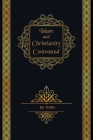 Islam and Christianity Contrasted By Ed Ward Cover Image