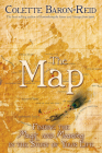 The Map: Finding the Magic and Meaning in the Story of Your Life By Colette Baron-Reid Cover Image