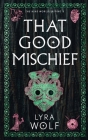 That Good Mischief Cover Image