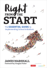 Right from the Start: The Essential Guide to Implementing School Initiatives Cover Image