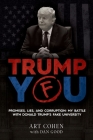 Trump You: Promises, Lies, and Corruption: My Battle with Donald Trump's Fake University By Dan Good Cover Image