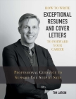 How to Write Exceptional Resumes and Cover Letters to Forward Your Career: Professional Guidance to Support You Step By Step (Career Progression #1) By Tim Larkin Cover Image