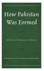 How Pakistan Was Formed: The Economic Rationale for Partition By Dipak Basu, Victoria W. Miroshnik Cover Image