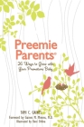 Preemie Parents, 26 Ways to Grow with Your Premature Baby By Tami C. Gaines Cover Image