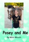 Posey and Me By Mimi Woods Cover Image