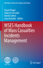 Wses Handbook of Mass Casualties Incidents Management (Hot Topics in Acute Care Surgery and Trauma) Cover Image