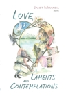 Love, Laments and Contemplations By Janet Miranda, Janet Miranda (Cover Design by) Cover Image