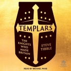 Templars: The Knights Who Made Britain By Steve Tibble, Michael Page (Read by) Cover Image