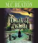 Death of a Ghost Lib/E By M. C. Beaton, Graeme Malcolm (Read by) Cover Image