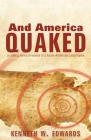 And America Quaked: A Chilling Series of Visions of a Future American Catastrophe By Kenneth W. Edwards Cover Image
