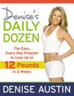 Denise's Daily Dozen: The Easy, Every Day Program to Lose Up to 12 Pounds in 2 Weeks Cover Image