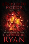 Etched in Honor By Carrie Ann Ryan Cover Image