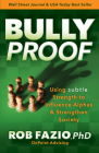 Bullyproof: Using Subtle Strength to Influence Alphas and Strengthen Society By Rob Fazio Cover Image