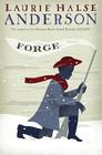 Forge (The Seeds of America Trilogy) By Laurie Halse Anderson Cover Image
