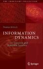 Information Dynamics: In Classical and Quantum Systems (Frontiers Collection) By Thomas Dittrich Cover Image