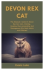 Devon Rex Cat: The Absolute Guide On Devon Rex Cat, Care, Training, Housing, Diet, Personality And Management (For Both Adults And Ch By Evans Luke Cover Image