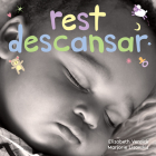 Rest/Descansar: A board book about bedtime/Un libro de cartón sobre la hora de descansar (Happy Healthy Baby®) By Elizabeth Verdick, Marjorie Lisovskis Cover Image