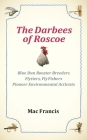 The Darbees of Roscoe: Blue Dun Rooster Breeders, Flytiers, Fly Fishers, Pioneer Environmental Activists Cover Image