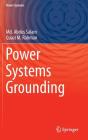 Power Systems Grounding By MD Abdus Salam, Quazi M. Rahman Cover Image