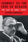 Journey to the Edge of Reason: The Life of Kurt Gödel By Stephen Budiansky Cover Image