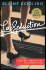 La Seduction: How the French Play the Game of Life Cover Image