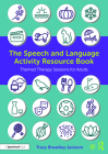 The Speech and Language Activity Resource Book: Themed Therapy Sessions for Adults By Tracy Broadley Jackson Cover Image