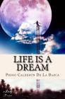 Life Is A Dream By Edward Fitzgerald (Translator), Murat Ukray (Illustrator), Pedro Calderon de La Barca Cover Image