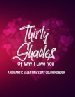 Thirty Shades Of Why I Love You: A Romantic Valentine's Day Coloring Book By Quizzems Cover Image