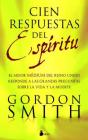 Cien Respuestas del Espiritu By Gordon Smith, Antonio Luis Gaomez Molero Cover Image