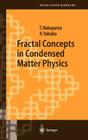 Fractal Concepts in Condensed Matter Physics By Tsuneyoshi Nakayama, Kousuke Yakubo Cover Image