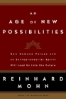 An Age of New Possibilities: How Humane Values and an Entrepreneurial Spirit Will Lead Us into the Future By Reinhard Mohn Cover Image