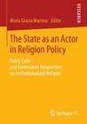 The State as an Actor in Religion Policy: Policy Cycle and Governance Perspectives on Institutionalized Religion Cover Image
