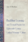 Buddhist Learning and Textual Practice in Eighteenth-Century Lankan Monastic Culture (Buddhisms: A Princeton University Press #2) By Anne M. Blackburn Cover Image