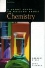 A Short Guide to Writing about Chemistry Cover Image
