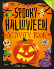 The Spooky Halloween Activity Book: 40 Things to Make and Do for a Hair-Raising Halloween! Cover Image