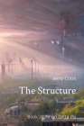 The Structure: Book 3 Life on Delta Psi By Jerry T. Cook Cover Image